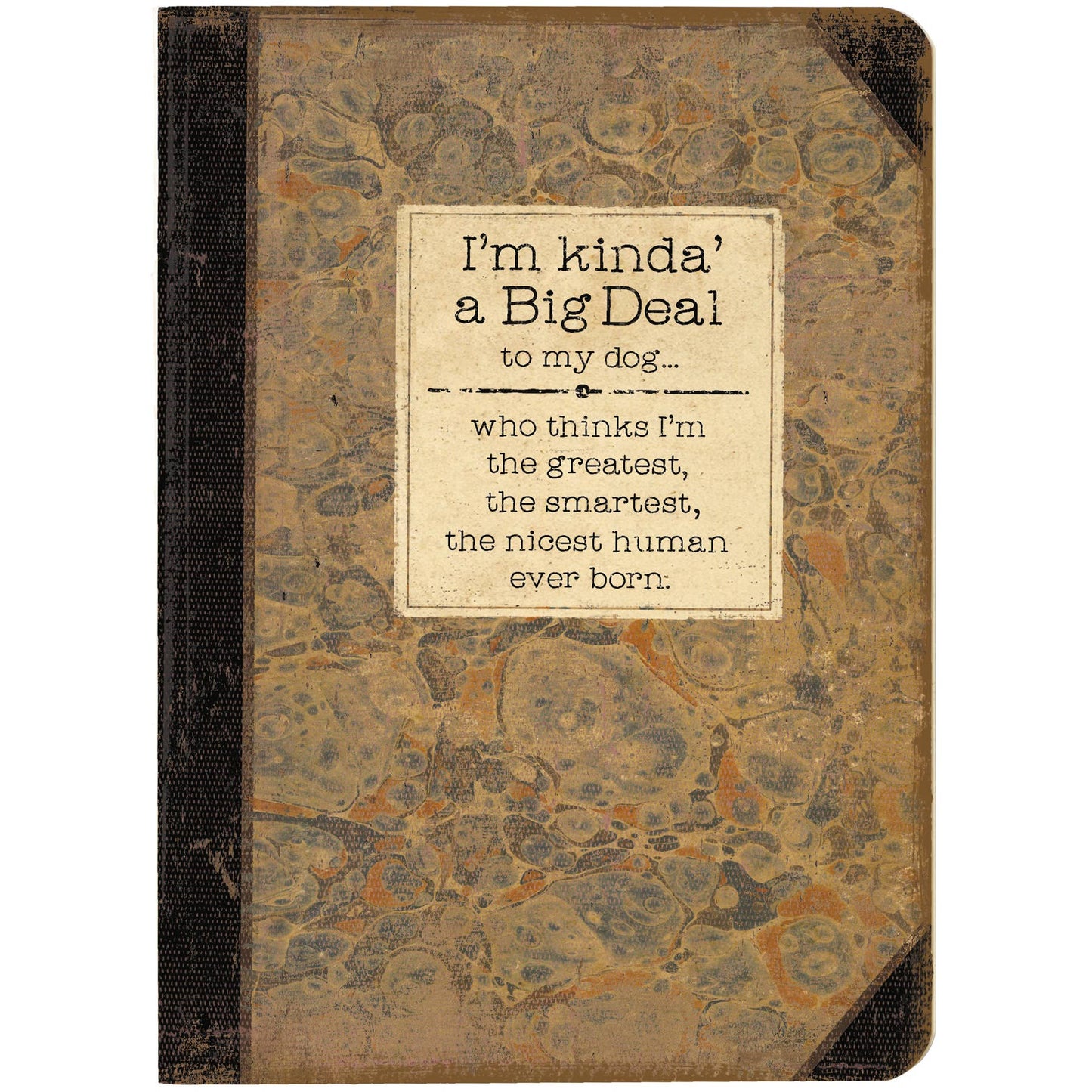 “I’m Kinda A Big Deal...to My Dog” Flat-Lay Journal – Vintage Book-Inspired