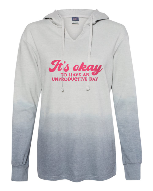 It’s Okay to Have an Unproductive Day Long-Sleeve Gray/Blue Ombre Hoodie
