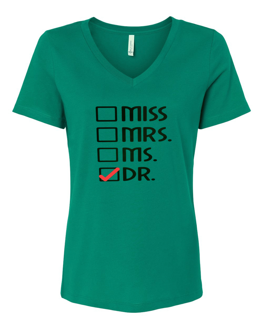"Miss, Ms, Mrs… Dr ✔️" T-Shirt