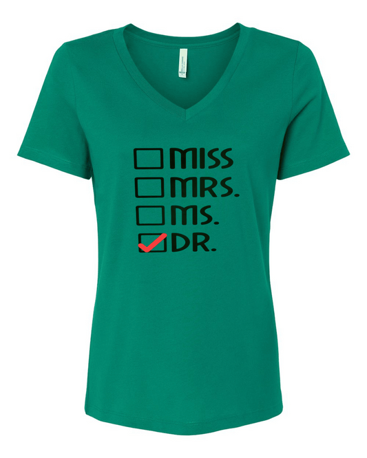 "Miss, Ms, Mrs… Dr ✔️" T-Shirt