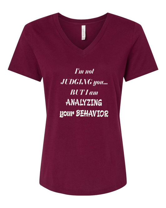 "I'm Not Judging You..." – Analyzing Behavior T-Shirt